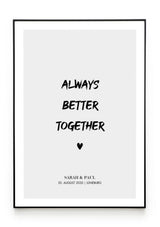 ALWAYS BETTER TOGETHER POSTER - HEI Print