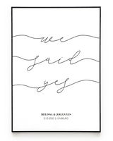 WE SAID YES POSTER - HEI Print